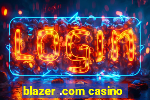 blazer .com casino